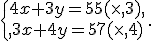 \{\begin{matrix}\,4x+3y=55(\times  ,3),\,\,\\,3x+4y=57(\times  ,4)\,\,\end{matrix}.
